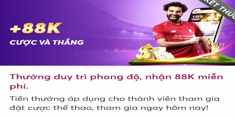 Giới thiệu về chương trình Thưởng 88k duy trì phong độ